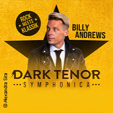 The Dark Tenor - Symphonica - Rock meets Klassik 19.05.2027 Stadthalle Cottbus