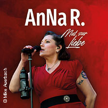 AnNa R. - Mut zur Liebe - Tour 2025 21.11.2025 Stadthalle Cottbus