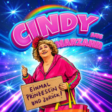 Cindy aus Marzahn - Einmal Prinzessin und zurück! 04.12.2026 Stadthalle Cottbus