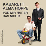 Kabarett Alma Hoppe - Von mir hat er das nicht!