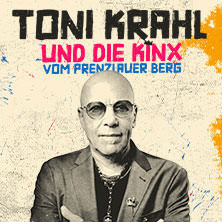 Toni Krahl und die Kinx vom Prenzlauer Berg - Genauso war’s Tour 20.12.2025 Stadthalle Cottbus