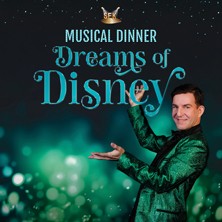 Dreams of Disney: SEK - Das Musical Dinner 13.03.2026 Spree-Waldhotel Cottbus