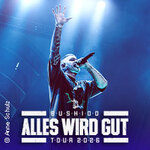 Premium Tickets - Bushido - Alles wird gut - Tour 2026