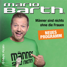 Mario Barth - Männer sind nichts ohne die Frauen 14.10.2026 Stadthalle Cottbus