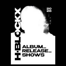 H-Blockx - Album Release Shows 2026 07.03.2026 GLAD-HOUSE