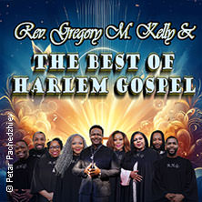 Rev. Gregory M. Kelly & The Best of Harlem Gospel 26.12.2025 Stadthalle Cottbus