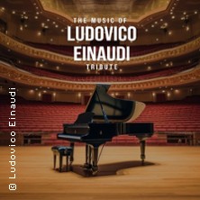 The Music of Ludovico Einaudi - Tribute-Klavierkonzert 14.01.2026 Stadthalle Calau
