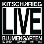 KITSCHKRIEG - KITSCHKRIEG LIVE - Support: 255 & Blumengarten